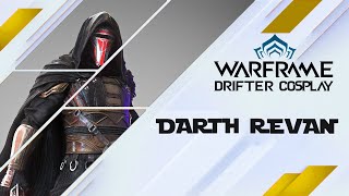 Warframe Fashion  Drifter Cosplay  Darth Revan [upl. by Aicirtak941]