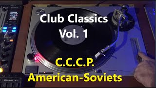 DJ Club Classics Vol 1  CCCP  AmericanSoviets  The Cameron Paul Remix [upl. by Wurster]