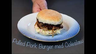 Pulled Pork Burger med Coleslaw [upl. by Lynnet]