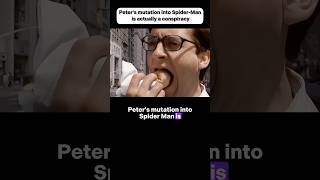 Peters mutation into SpiderManis actually a conspiracy movie marvel [upl. by Rogergcam]