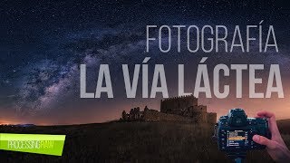 🌌 Aprende a FOTOGRAFIAR la VÍA LÁCTEA caso práctico inside [upl. by Hcnarb]