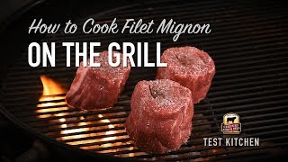 How to Cook Filet Mignon on the Grill [upl. by Menell907]