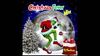 Christmas Fever Mix DJ Flawless [upl. by Dacia]