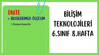 Bilişim Teknolojileri 6 Sınıf 8 Hafta Konu Anlatımı ve Soru Çözümleri  Bilgilerimizi Ölçelim [upl. by Lucien391]