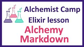 Lesson 6 Alchemy Markdown [upl. by Cirnek]