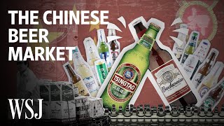 Why Breaking Into the Chinese Beer Market Is Almost Impossible  WSJ [upl. by Boffa]