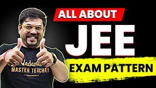 All about JEE Exam Pattern  JEE 2025  JEE 2026  Harsh sir VedantuMath [upl. by Ellissa670]