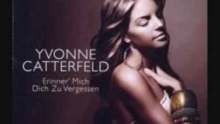 Yvonne Catterfeld  Erinner mich dich zu vergessen [upl. by Winnie]