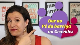 Dor no pé da barriga na gravidez [upl. by Honeyman327]