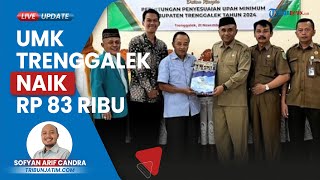 UMK Kabupaten Trenggalek Tahun 2024 Naik Rp 83 Ribu Berada di Posisi 33 dari 38 di Jawa Timur [upl. by Mitman]