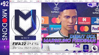 FIFA 22 MK Dons Road To Glory  Debut UCL Marselino Ferdinan Piemonte Calcio vs MK Dons 92 [upl. by Kienan]