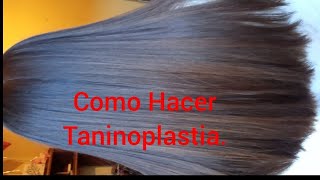 Como hacer Taninoplastia alisado para cabello [upl. by Elset]