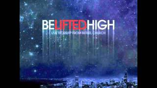 Be Lifted High feat Brian Johnson [upl. by Gee716]