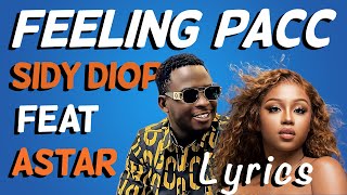 Sidy Diop feat Astar  Feeling Pacc  Lyrics [upl. by Sand]