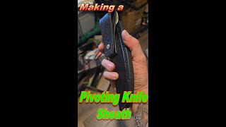 Making a custom pivoting leather sheath [upl. by Euqina]