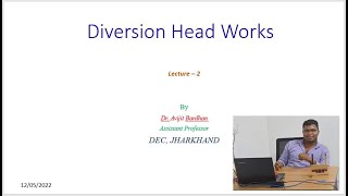 Diversion Head Works  Lecture 2  Under sluices Fish ladder Divide wall and types of weir in DHW [upl. by Thill]