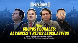 🔥 EL ROL DE LOS GRUPOS PLURALES EN LOS CONGRESOS LOCALES🔥  EL PRESIDIUM 🎙️ BY POLITIKMNTE [upl. by Corine]