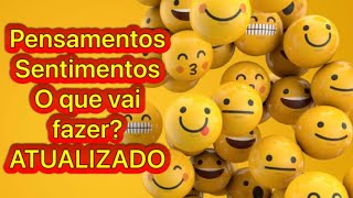 Pensamentos Sentimentos e o que vai fazer ATUALUZADO tarot tarotonline energia amor [upl. by Plotkin]