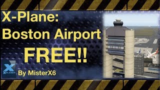 XPlane amazing Boston International Airport FREEware scenery addon [upl. by Airalednac294]