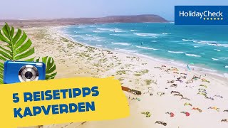 Kapverdische Inseln 5 Reisetipps  HOLIDAYCHECK [upl. by Elay896]