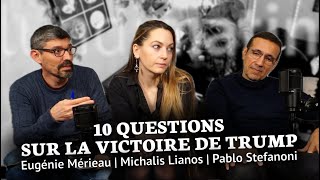 10 questions sur la victoire de Trump  Eugénie Mérieau  Michalis Lianos  Pablo Stefanoni [upl. by Alliuqahs]