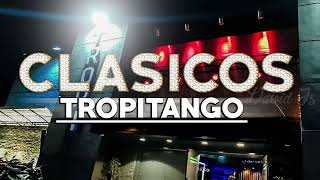 ♥ TROPITANGO ♥ ALTOS CLASICOS ENGANCHADOS 2022  JUANCITO DJ [upl. by Ahsael]