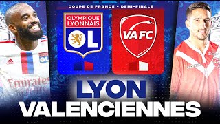 🔴 LYON  VALENCIENNES  🏆 Les Gones veulent aller en Finale   12 COUPE DE FRANCE  LIVEDIRECT [upl. by Eidas]