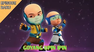 GOYANG UPIN IPIN  UPIN IPIN TERBARU Music Video [upl. by Ydnes]