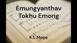 Emungyanthav Tokhu Emong by KL Moyo Kikon [upl. by Lorry]