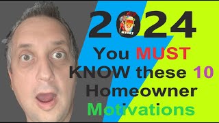 In 2024 You MUST KNOW these 10 Homeowner Motivations [upl. by Arriaes]