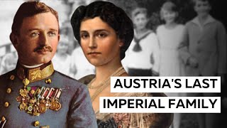 Austrias Last Imperial Family [upl. by Mikkanen]