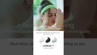 Sony  LinkBuds Fit  Product Video  Noise CancellingAmbience Mode [upl. by Eaned]