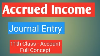 Accrued Income How to pass Journal Entry  CBSE Board 11th Class Accountancy [upl. by Corwin]