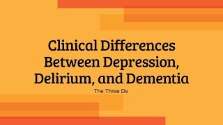 The Clinical Differences Between Depression Delirium and Dementia [upl. by Ennazzus]