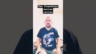 The Franchise series review ￼ [upl. by Hackney]