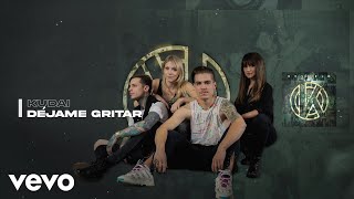 Kudai  Déjame gritar Audio Oficial [upl. by Yboc412]