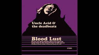 Uncle Acid amp the Deadbeats  Blood Lust 2011 Full Album [upl. by Tijnar681]