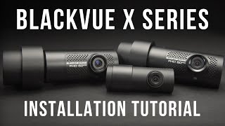 BlackVue X Series Installation Tutorial Video [upl. by Macmillan544]