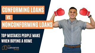 Conforming loans vs nonconforming loans  Top Mistakes Buyers Make [upl. by Layton]