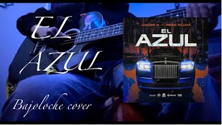 El Azul Bajoloche cover [upl. by Eus203]