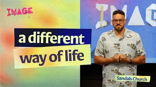 A Different Way of Life Message and Worship  Sandals Church [upl. by Ackler]