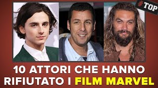 10 attori FAMOSI che hanno rifiutato i FILM MARVEL [upl. by Elison849]