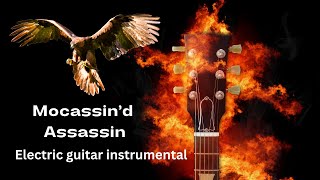 Mocassind Assassin Electric Guitar Instrumental [upl. by Nairad689]