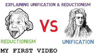 Unification amp reductionism  class 11 physics  my first video [upl. by Addis]