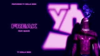 Ty Dolla ign – Freak feat Quavo Official Audio [upl. by Lenahs289]