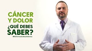 Cáncer y dolor ¿qué debes saber Tu Farmacéutico Informa [upl. by Ednarb]