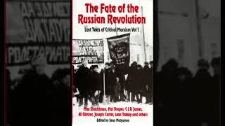 E Haberkern reviews The Fate of the Russian Revolution quotThe dynamics of bureaucratismquot [upl. by Tawney]