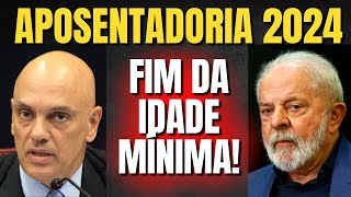 URGENTE FIM DA IDADE MÍNIMA NOVAS REGRAS INSS 2024 [upl. by Inhsor]