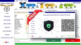 Bader Tool V20 Free Unlock amp Repair  MediaTek Qualcomm SPDUniSoc ADB Enabled QR Code Samsung [upl. by Schoening]