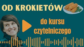 Od krokietów do kursu czytelniczego [upl. by Clava]